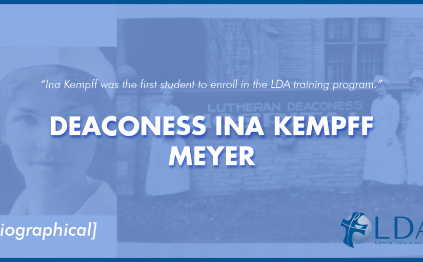100 Years of Service – Deaconess Ina Kempff Meyer
