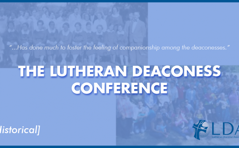 100 Years of Service – The Lutheran Deaconess Conference